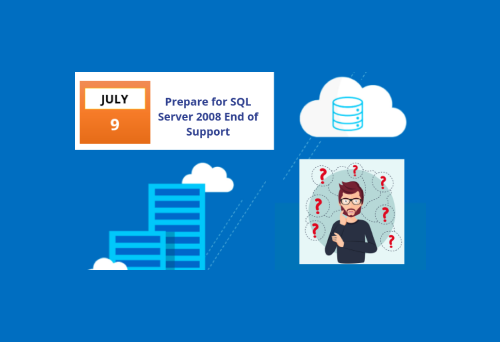 SQL Server 2008 + 2008 R2 End of Life Support- 4 Ways to Migrate
